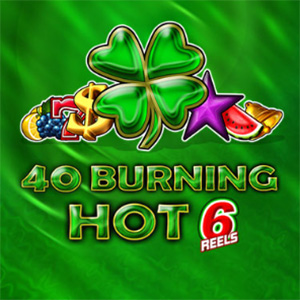 40 Burning Hot 6 Reels