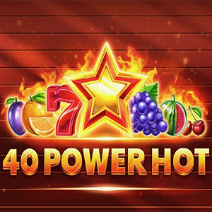 40 Power Hot